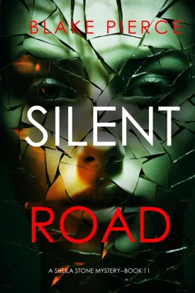 Silent Road (A Sheila Stone Suspense ThrillerBook Eleven) Paperback  April 14, 2025